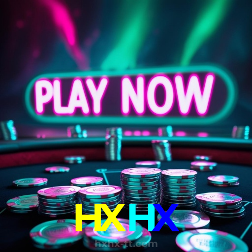 HXHX：Jogue em nosso cassino online e descubra os maiores jackpots!
